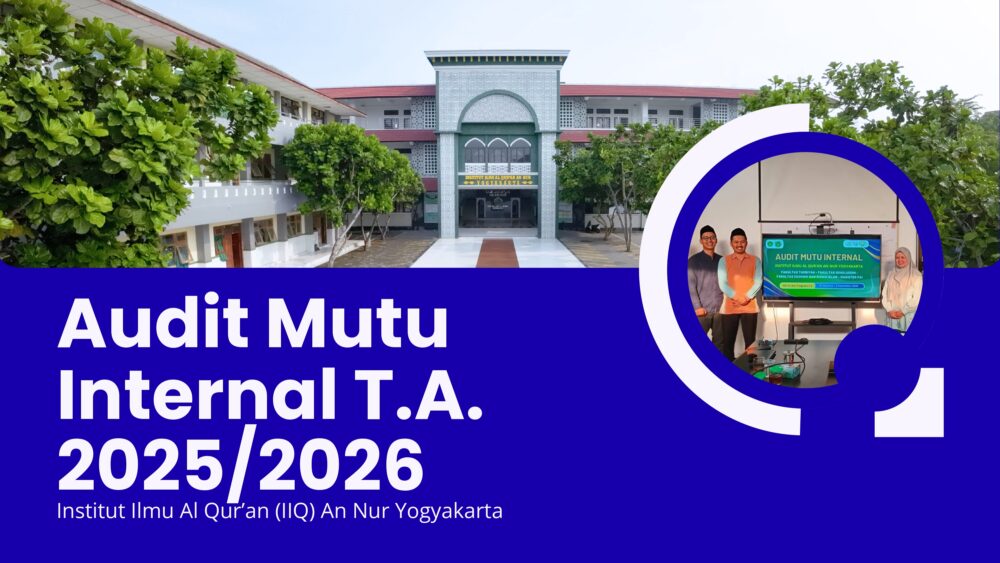 LPM IIQ An Nur Yogyakarta Resmi Buka Audit Mutu Internal Tahun Akademik 2025/2026